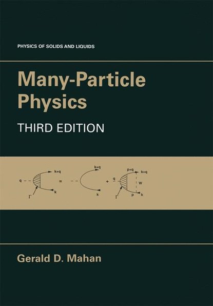 Many-Particle Physics, Gerald D. Mahan - Gebonden - 9780306463389