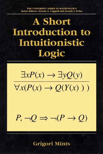 A Short Introduction to Intuitionistic Logic, Grigori Mints - Gebonden - 9780306463945