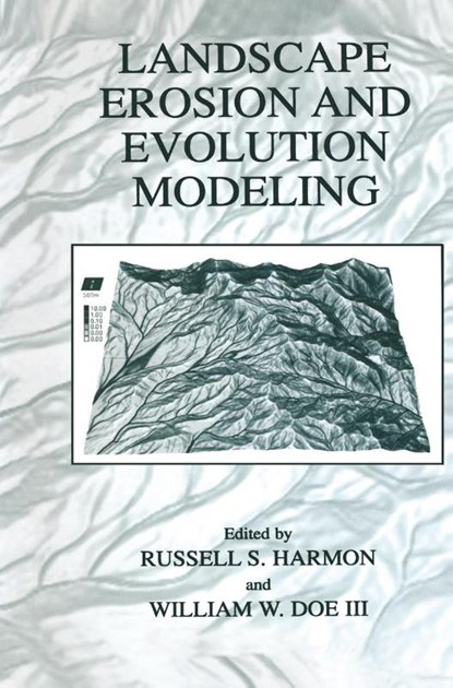 Landscape Erosion and Evolution Modeling, Russell S. Harmon ; William W. Doe III - Gebonden - 9780306467189