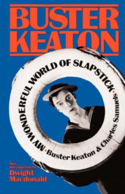 My Wonderful World Of Slapstick, Buster Keaton ; Charles Samuels - Paperback - 9780306801785