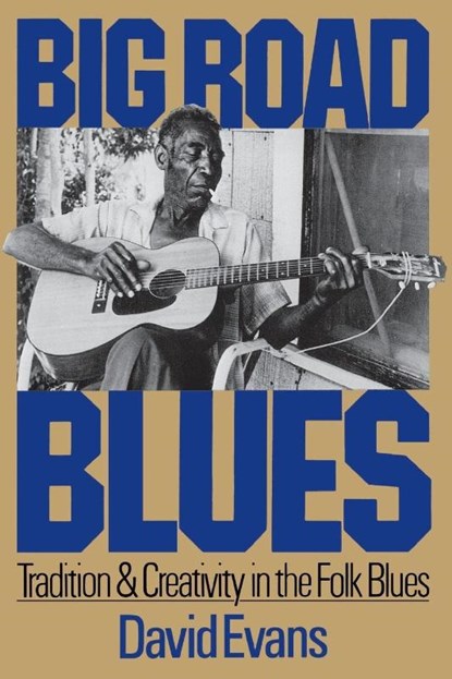 Big Road Blues, David Evans - Paperback - 9780306803000