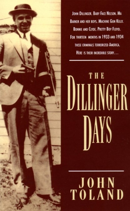 The Dillinger Days, John Toland - Paperback - 9780306806261