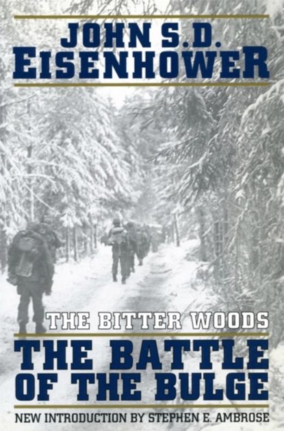 The Bitter Woods, John Eisenhower - Paperback - 9780306806520