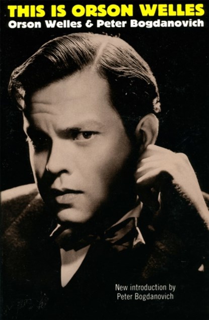This Is Orson Welles, Jonathan Rosenbaum ; Orson Welles ; Peter Bogdanovich - Paperback - 9780306808340