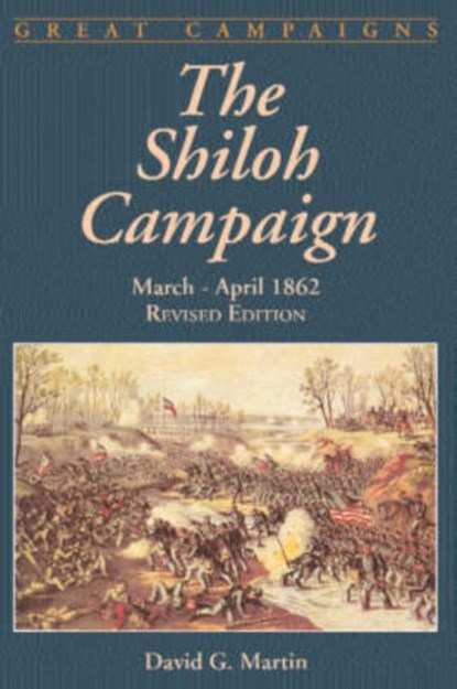 The Shiloh Campaign, David Martin - Paperback - 9780306812590