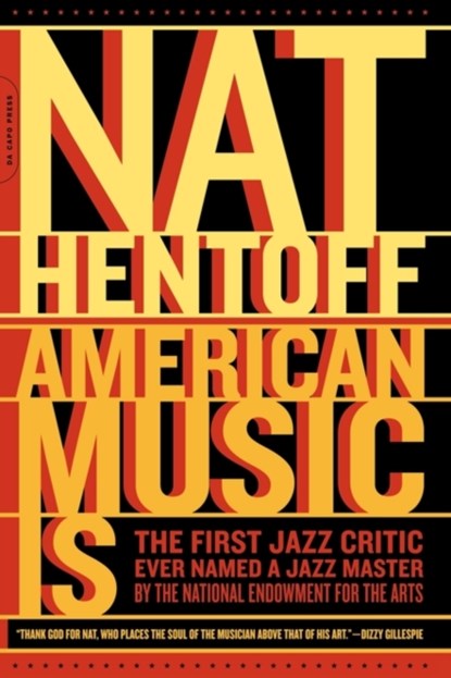 American Music Is, Nat Hentoff - Paperback - 9780306813511