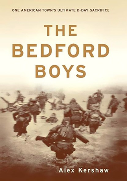 The Bedford Boys, Alex Kershaw - Paperback - 9780306813559