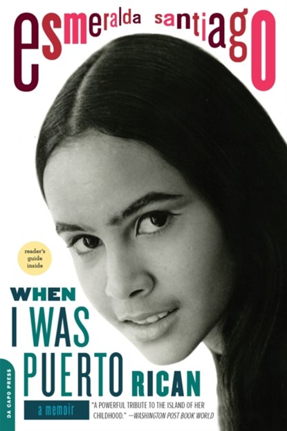 When I Was Puerto Rican, Esmeralda Santiago - Paperback - 9780306814525