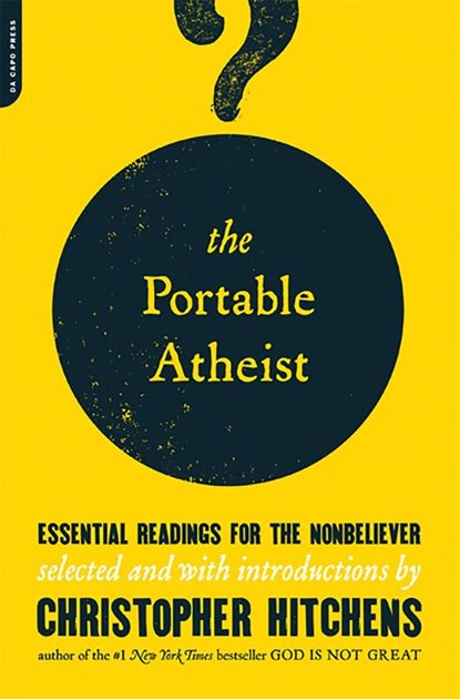 The Portable Atheist, Christopher Hitchens - Paperback - 9780306816086