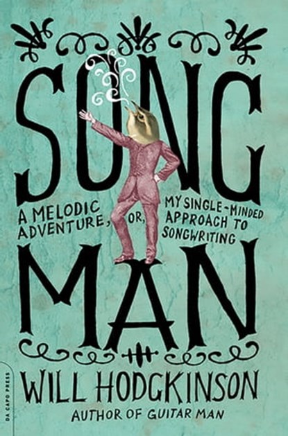 Song Man, Will Hodgkinson - Ebook - 9780306817328