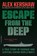 Escape from the Deep, Alex Kershaw - Paperback - 9780306817908
