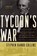 Tycoon's War, Stephen Dando-Collins - Paperback - 9780306818561