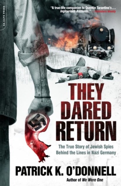 They Dared Return, Patrick O'Donnell - Paperback - 9780306819230
