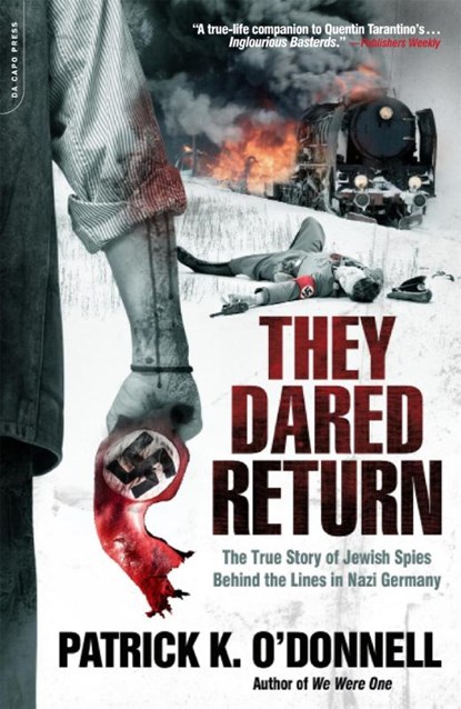 They Dared Return, Patrick O'Donnell - Paperback - 9780306819230