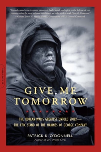 Give Me Tomorrow, Patrick K. O'Donnell - Ebook - 9780306819421