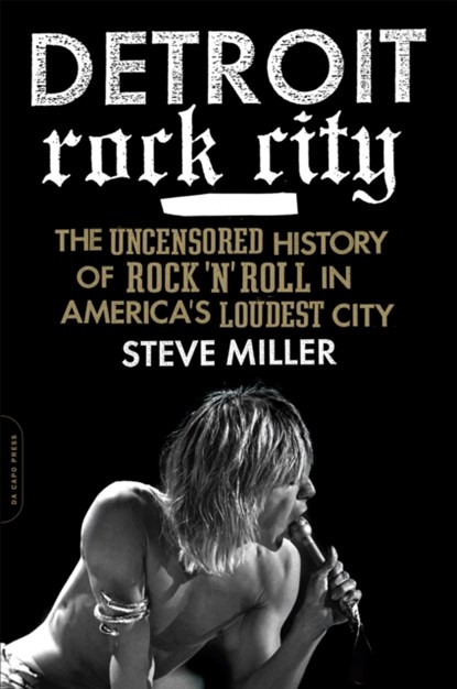 Detroit Rock City, Steve Miller - Paperback - 9780306820656