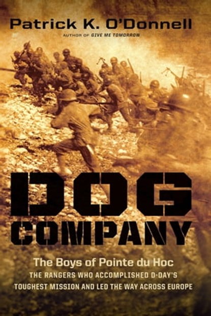 Dog Company, Patrick K. O'Donnell - Ebook - 9780306821592