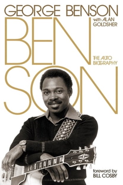 Benson, George Benson ; Alan Goldsher - Ebook - 9780306822308