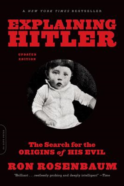 Explaining Hitler, Ron Rosenbaum - Paperback - 9780306823183