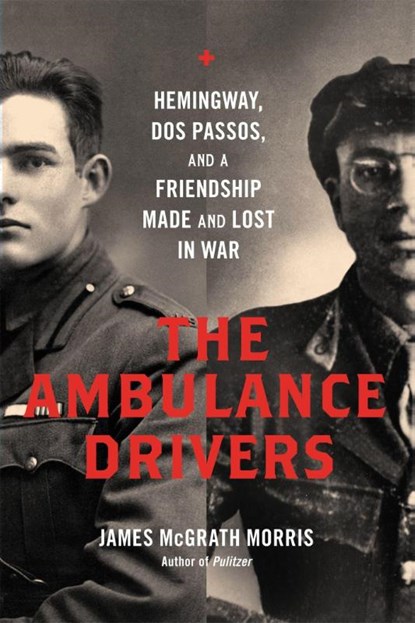 The Ambulance Drivers, James McGrath Morris - Gebonden - 9780306823831