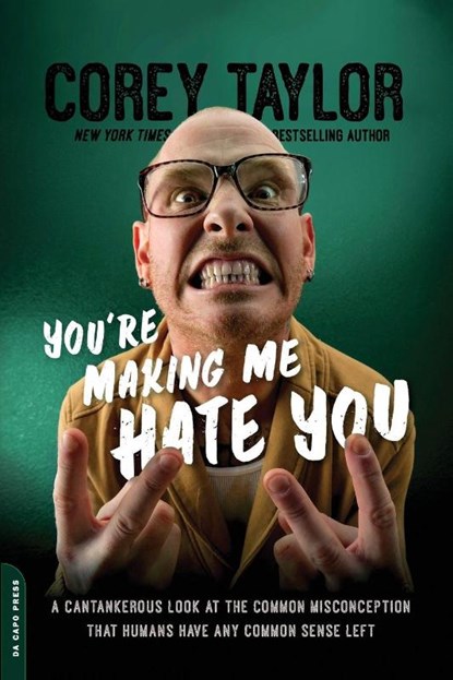 You're Making Me Hate You, Corey Taylor - Paperback - 9780306824500