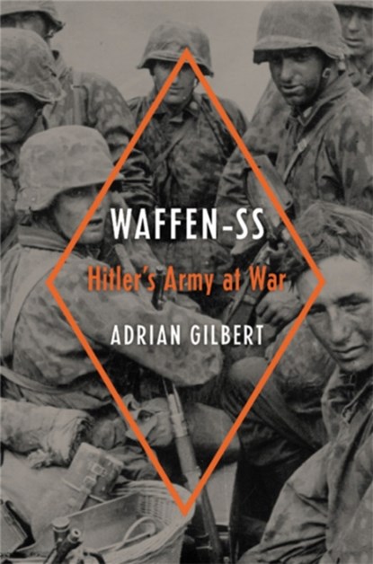 Waffen-SS, Adrian Gilbert - Gebonden - 9780306824654