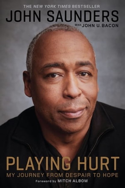 Playing Hurt, John Saunders ; John U. Bacon - Ebook - 9780306824746