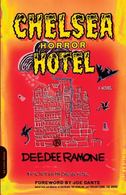 Chelsea Horror Hotel, Dee Ramone ; Joe Dante - Paperback - 9780306825002