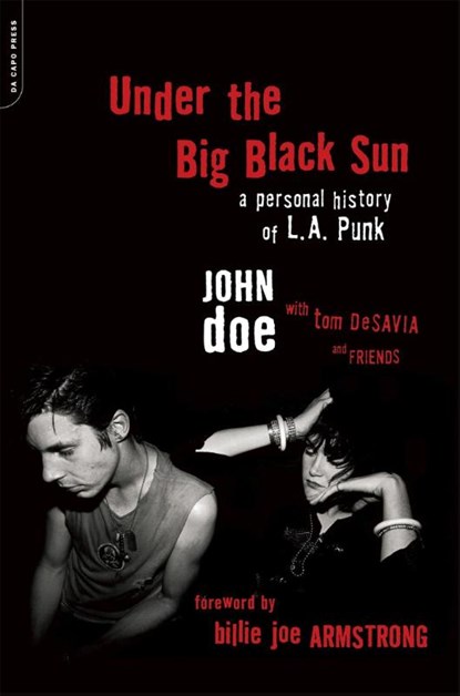 Under the Big Black Sun, John Doe ; Tom DeSavia - Paperback - 9780306825330