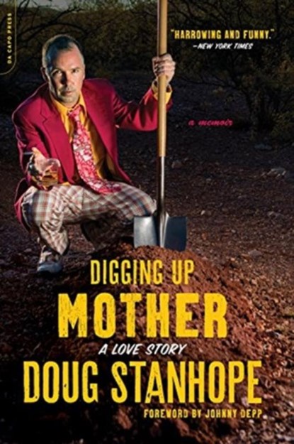 Digging Up Mother, Doug Stanhope - Paperback - 9780306825385
