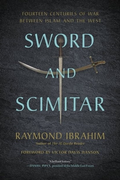 Sword and Scimitar, Raymond Ibrahim - Ebook - 9780306825569