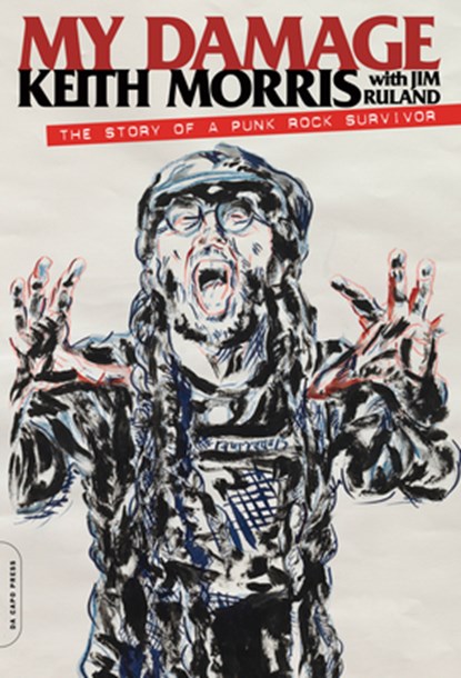 My Damage, Keith Morris ; Jim Ruland - Paperback - 9780306825804