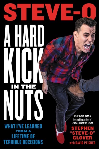 A Hard Kick in the Nuts, David Peisner ; Stephen Glover - Paperback - 9780306826764