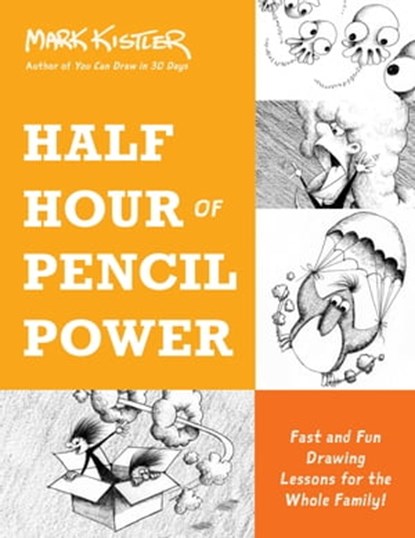 Half Hour of Pencil Power, Mark Kistler - Ebook - 9780306827259