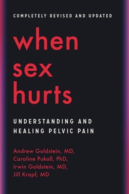 When Sex Hurts, Andrew Goldstein ; Caroline Pukall ; Irwin Goldstein ; Jill Krapf - Paperback - 9780306827426