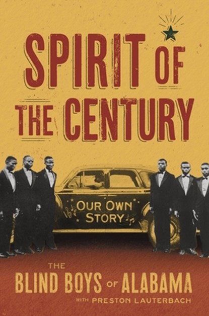 Spirit of the Century, Preston Lauterbach ; The Blind Boys of Alabama - Gebonden - 9780306828218
