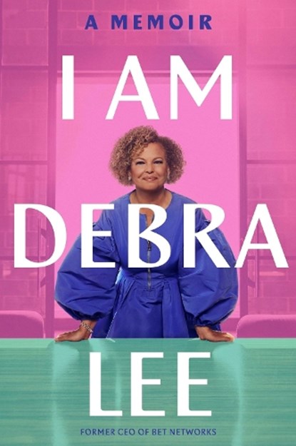 I Am Debra Lee, Debra Lee - Paperback - 9780306828607