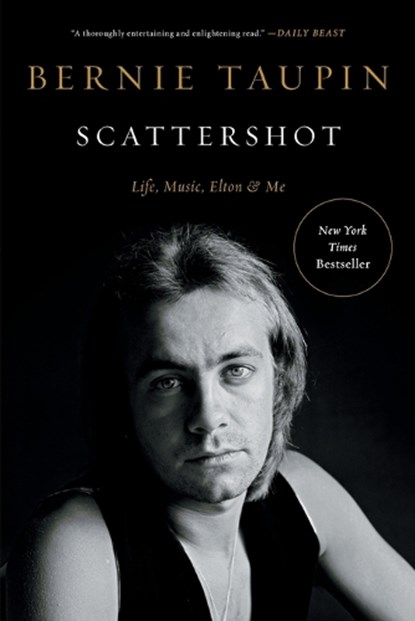 Scattershot: Life, Music, Elton, and Me, Bernie Taupin - Paperback - 9780306828683