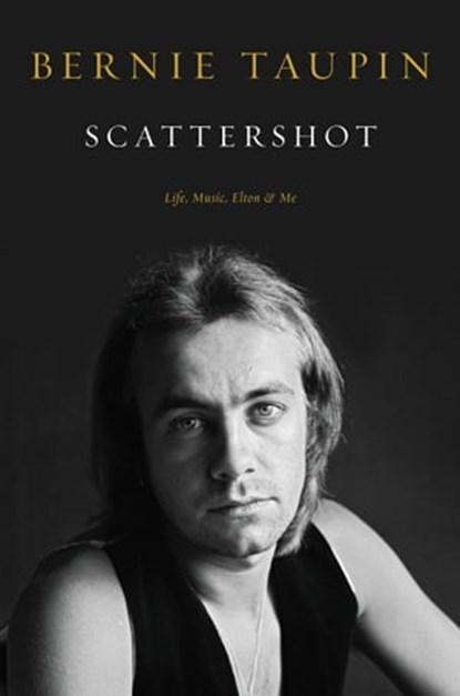 Scattershot, Bernie Taupin - Ebook - 9780306828690