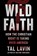 Wild Faith, Talia Lavin - Paperback - 9780306829208