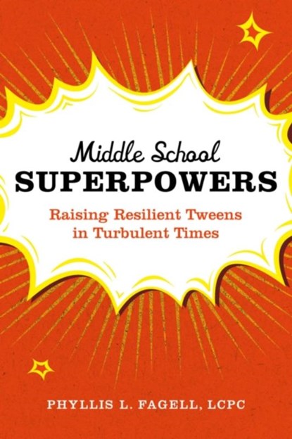 Middle School Superpowers, Phyllis L Fagell - Paperback - 9780306829758