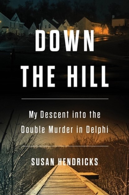 Down the Hill, Susan Hendricks - Gebonden - 9780306830242