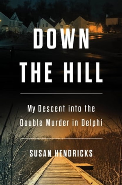 Down the Hill, Susan Hendricks - Ebook - 9780306830266