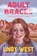 Adult Braces: Driving Myself Sane, Lindy West - Gebonden - 9780306831836
