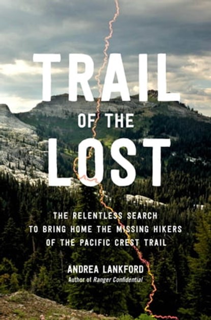 Trail of the Lost, Andrea Lankford - Ebook - 9780306831973
