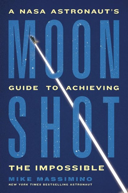 Massimino, M: Moonshot, Mike Massimino - Gebonden - 9780306832642