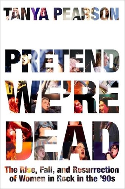 Pretend We're Dead, Tanya Pearson - Gebonden - 9780306833373