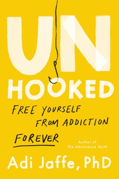 Unhooked, Adi Jaffe - Gebonden - 9780306833465