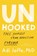 Unhooked, Adi Jaffe PhD ; Adi Jaffe Phd - Paperback - 9780306833472