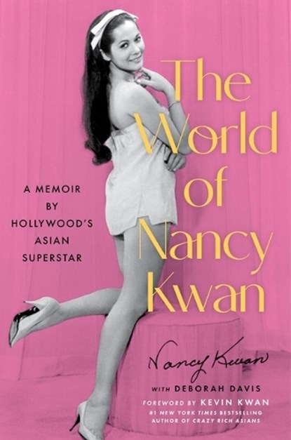 The World of Nancy Kwan: A Memoir by Hollywood's Asian Superstar, Nancy Kwan - Gebonden - 9780306834271